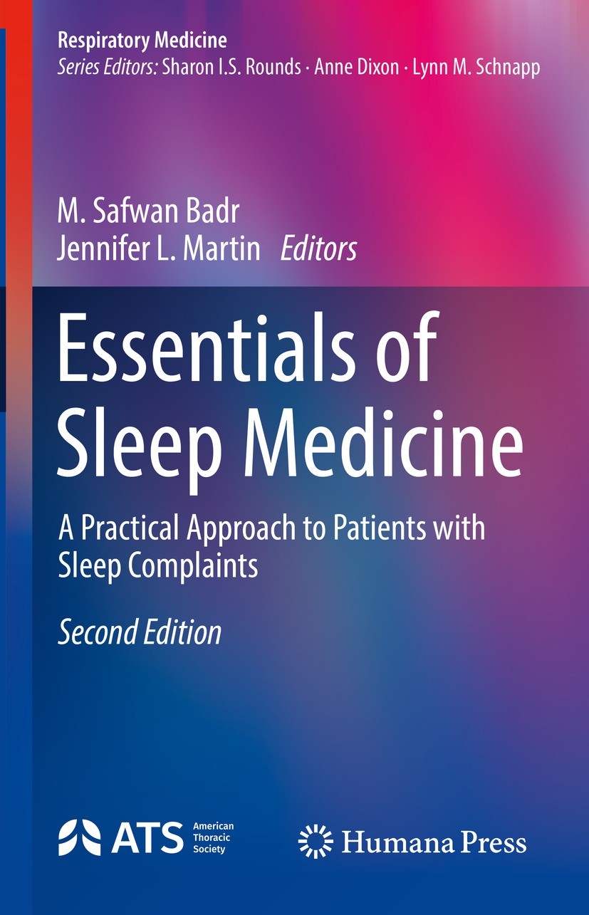 Titlebook: Essentials of Sleep Medicine; A Practical Approach M. Safwan Badr,Jennifer L. Martin Book 2022Latest edition Springer Nature Switzerland AG Titlebook: Essentials of Sleep Medicine; A Practical Approach M. Safwan Badr,Jennifer L. Martin Book 2022Latest edition Springer Nature Switzerland AG