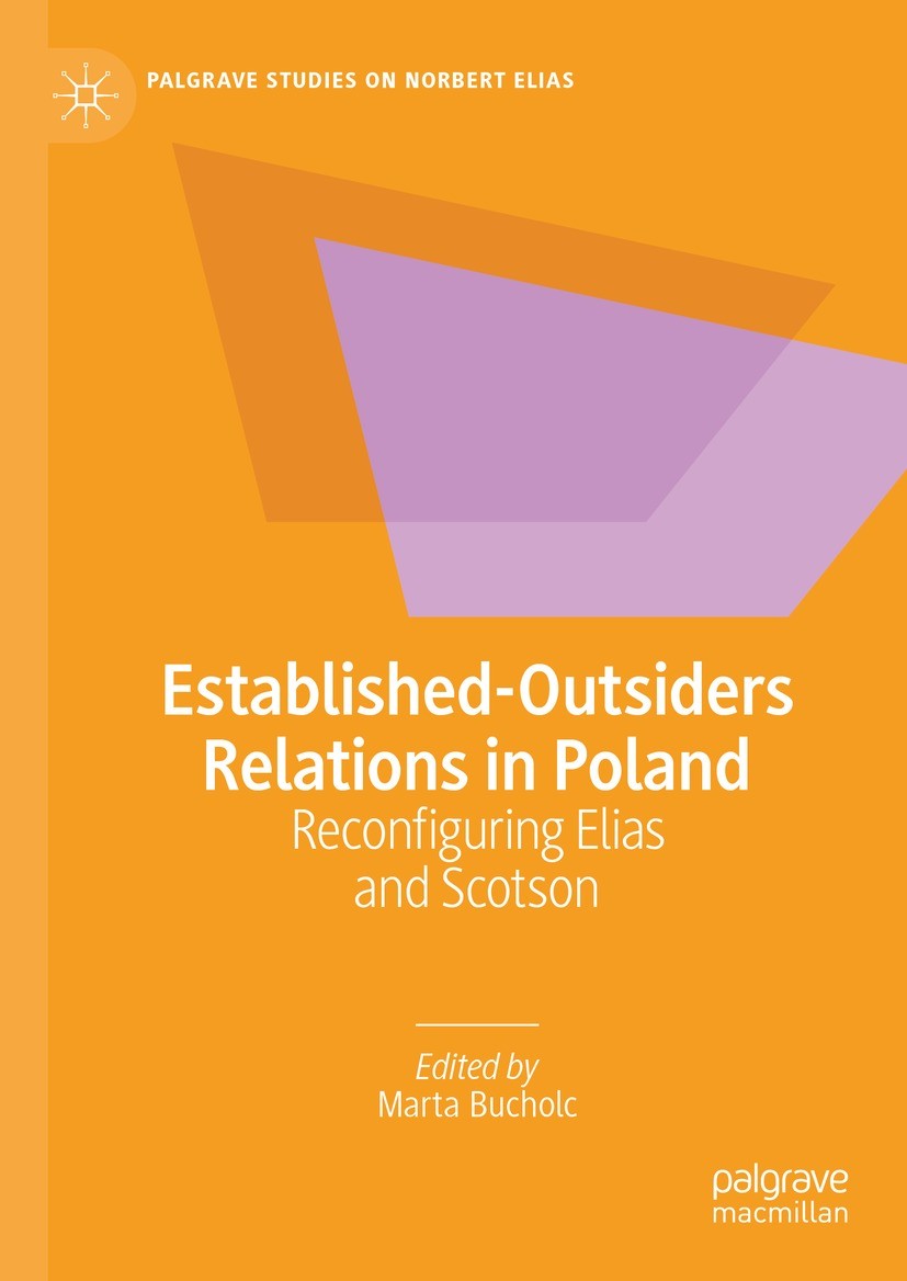 Titlebook: Established-Outsiders Relations in Poland; Reconfiguring Elias Marta Bucholc Book 2024 The Editor(s) (if applicable) and The Author(s), un Titlebook: Established-Outsiders Relations in Poland; Reconfiguring Elias Marta Bucholc Book 2024 The Editor(s) (if applicable) and The Author(s), un