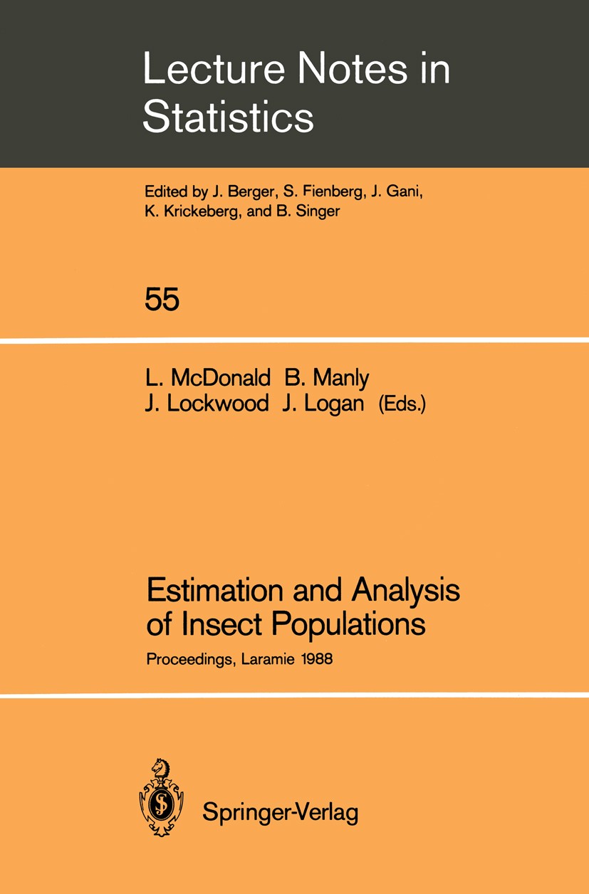 Titlebook: Estimation and Analysis of Insect Populations; Proceedings of a Con Lyman L. McDonald,Bryan F. J. Manly,Jesse A. Logan Conference proceedin Titlebook: Estimation and Analysis of Insect Populations; Proceedings of a Con Lyman L. McDonald,Bryan F. J. Manly,Jesse A. Logan Conference proceedin