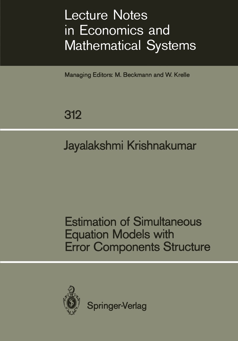Titlebook: Estimation of Simultaneous Equation Models with Error Components Structure; Jayalakshmi Krishnakumar Book 1988 Springer-Verlag Berlin Heid Titlebook: Estimation of Simultaneous Equation Models with Error Components Structure; Jayalakshmi Krishnakumar Book 1988 Springer-Verlag Berlin Heid