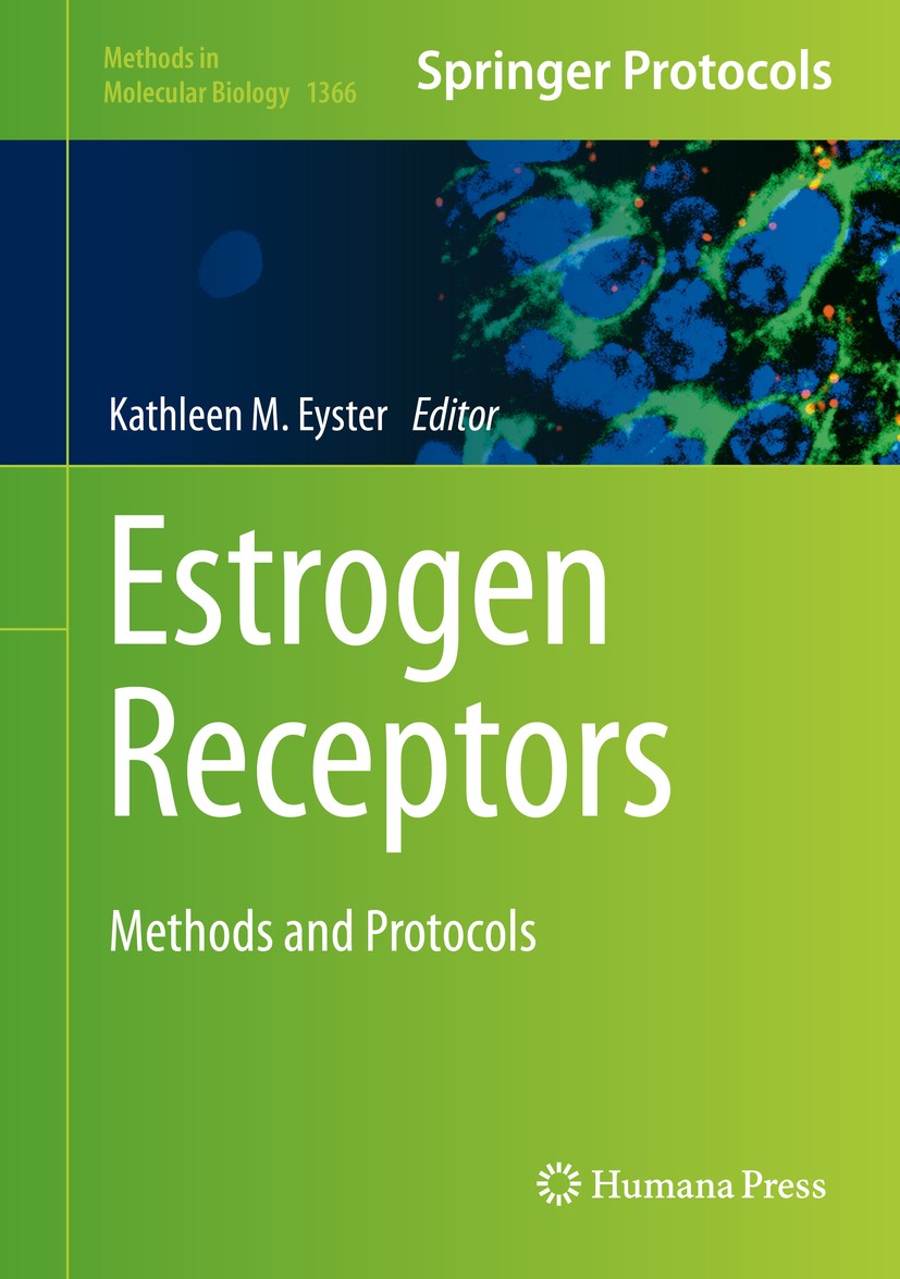 Titlebook: Estrogen Receptors; Methods and Protocol Kathleen M. Eyster Book 2016 Springer Science+Business Media New York 2016 RNAseq.estrogen recepto Titlebook: Estrogen Receptors; Methods and Protocol Kathleen M. Eyster Book 2016 Springer Science+Business Media New York 2016 RNAseq.estrogen recepto