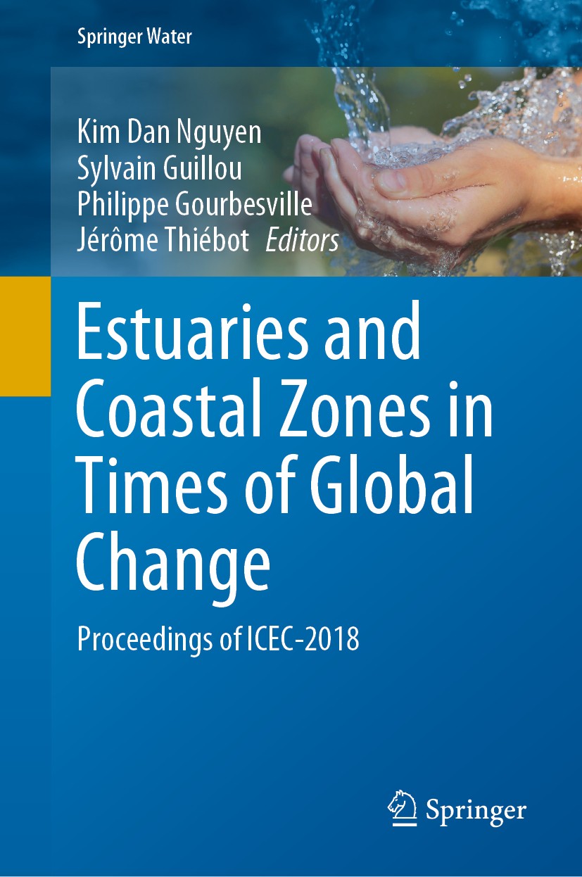 Titlebook: Estuaries and Coastal Zones in Times of Global Change; Proceedings of ICEC- Kim Dan Nguyen,Sylvain Guillou,Jérôme Thiébot Conference procee Titlebook: Estuaries and Coastal Zones in Times of Global Change; Proceedings of ICEC- Kim Dan Nguyen,Sylvain Guillou,Jérôme Thiébot Conference procee