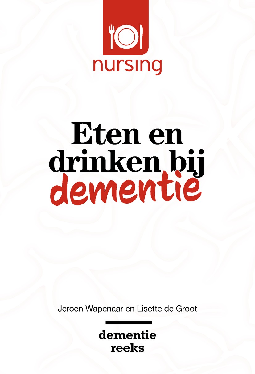 Titlebook: Eten en drinken bij dementie; Jeroen Wapenaar,Lisette de Groot Book 2018Latest edition Bohn Stafleu van Loghum is een imprint van Springer Titlebook: Eten en drinken bij dementie; Jeroen Wapenaar,Lisette de Groot Book 2018Latest edition Bohn Stafleu van Loghum is een imprint van Springer