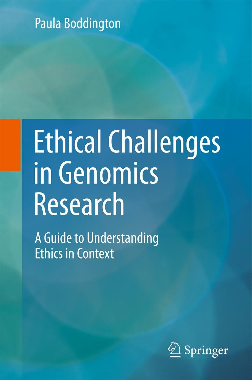 Titlebook: Ethical Challenges in Genomics Research; A Guide to Understan Paula Boddington Book 2012 Springer-Verlag Berlin Heidelberg 2012 bioethics.e Titlebook: Ethical Challenges in Genomics Research; A Guide to Understan Paula Boddington Book 2012 Springer-Verlag Berlin Heidelberg 2012 bioethics.e