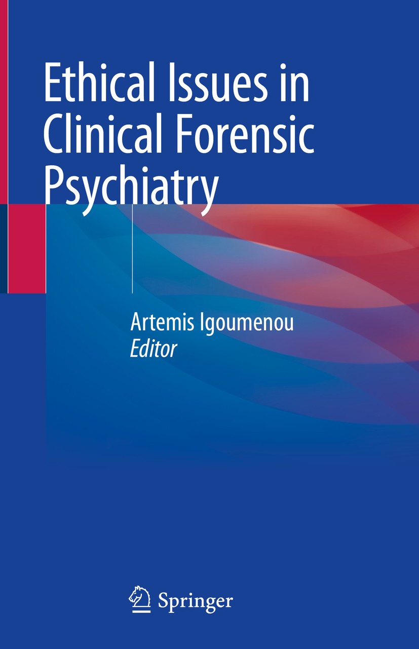 Titlebook: Ethical Issues in Clinical Forensic Psychiatry; Artemis Igoumenou Book 2020 Springer Nature Switzerland AG 2020 Polygraph test.Neuroimagin Titlebook: Ethical Issues in Clinical Forensic Psychiatry; Artemis Igoumenou Book 2020 Springer Nature Switzerland AG 2020 Polygraph test.Neuroimagin