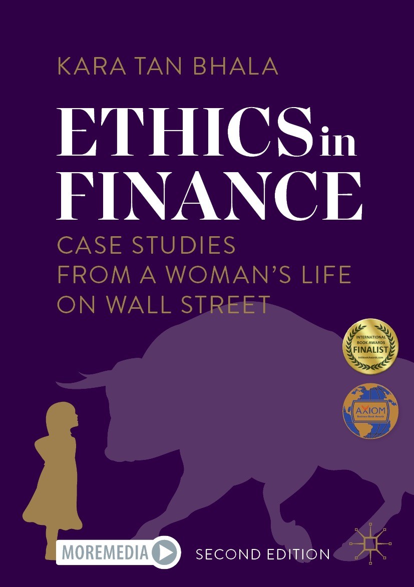 Titlebook: Ethics in Finance; Case Studies from a Kara Tan Bhala Book 2023Latest edition The Editor(s) (if applicable) and The Author(s), under exclu Titlebook: Ethics in Finance; Case Studies from a Kara Tan Bhala Book 2023Latest edition The Editor(s) (if applicable) and The Author(s), under exclu