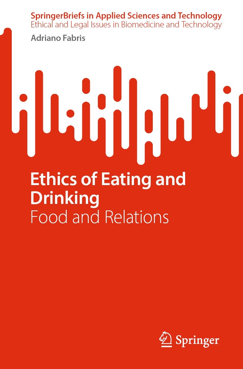 Titlebook: Ethics of Eating and Drinking; Food and Relations Adriano Fabris Book 2024 The Editor(s) (if applicable) and The Author(s), under exclusive Titlebook: Ethics of Eating and Drinking; Food and Relations Adriano Fabris Book 2024 The Editor(s) (if applicable) and The Author(s), under exclusive