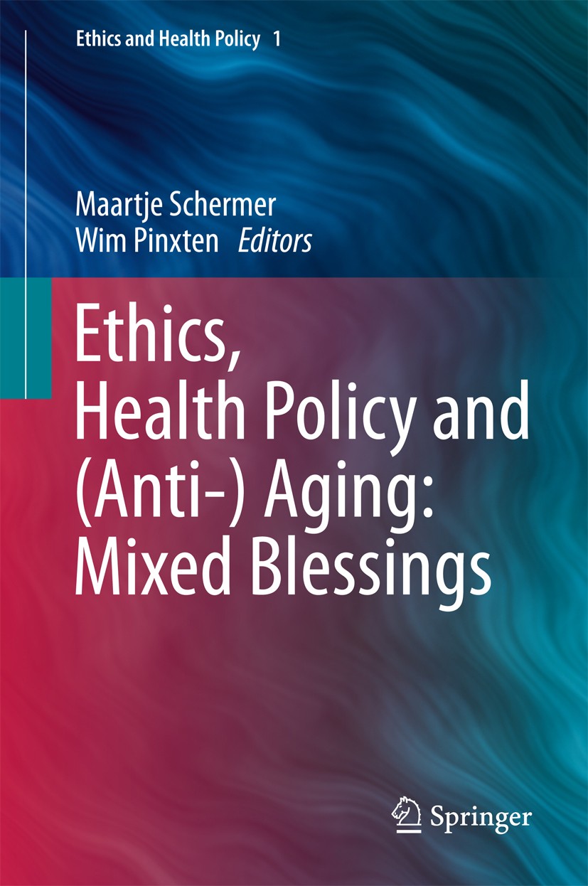 Titlebook: Ethics, Health Policy and (Anti-) Aging: Mixed Blessings; Maartje Schermer,Wim Pinxten Book 2013 Springer Science+Business Media Dordrecht Titlebook: Ethics, Health Policy and (Anti-) Aging: Mixed Blessings; Maartje Schermer,Wim Pinxten Book 2013 Springer Science+Business Media Dordrecht