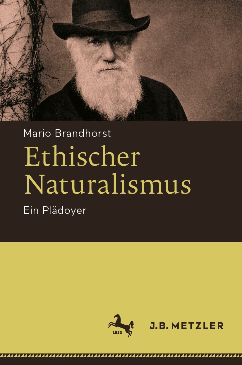 Titlebook: Ethischer Naturalismus; Ein Plädoyer Mario Brandhorst Book 2023 Springer-Verlag GmbH Deutschland, ein Teil von Springer Nature 2023 Antirea Titlebook: Ethischer Naturalismus; Ein Plädoyer Mario Brandhorst Book 2023 Springer-Verlag GmbH Deutschland, ein Teil von Springer Nature 2023 Antirea
