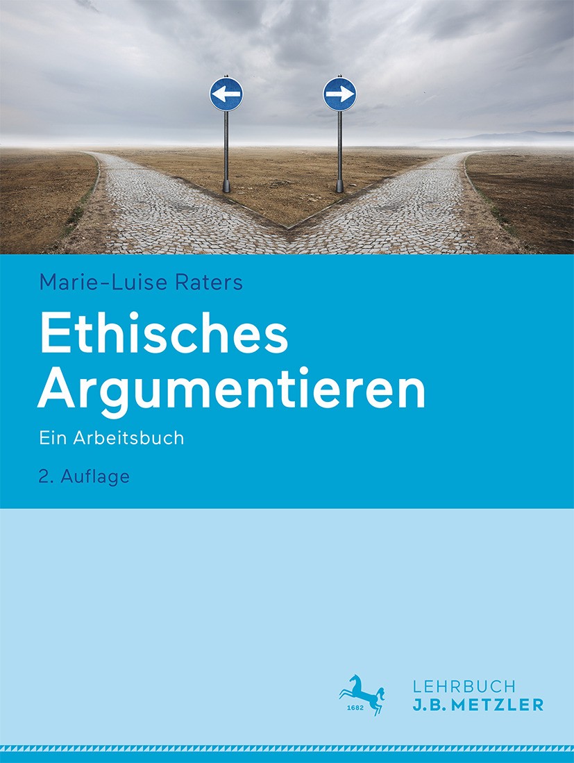 Titlebook: Ethisches Argumentieren; Ein Arbeitsbuch Marie-Luise Raters Textbook 2024Latest edition Der/die Herausgeber bzw. der/die Autor(en), exklusi Titlebook: Ethisches Argumentieren; Ein Arbeitsbuch Marie-Luise Raters Textbook 2024Latest edition Der/die Herausgeber bzw. der/die Autor(en), exklusi