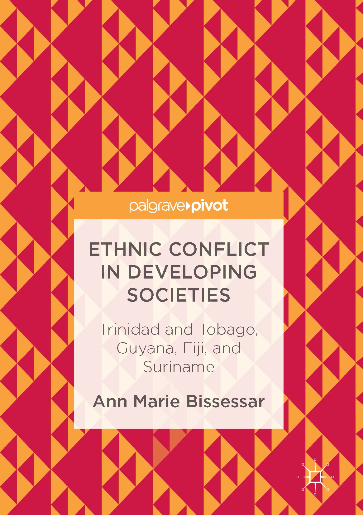 Titlebook: Ethnic Conflict in Developing Societies; Trinidad and Tobago, Ann Marie Bissessar Book 2017 The Editor(s) (if applicable) and The Author(s) Titlebook: Ethnic Conflict in Developing Societies; Trinidad and Tobago, Ann Marie Bissessar Book 2017 The Editor(s) (if applicable) and The Author(s)