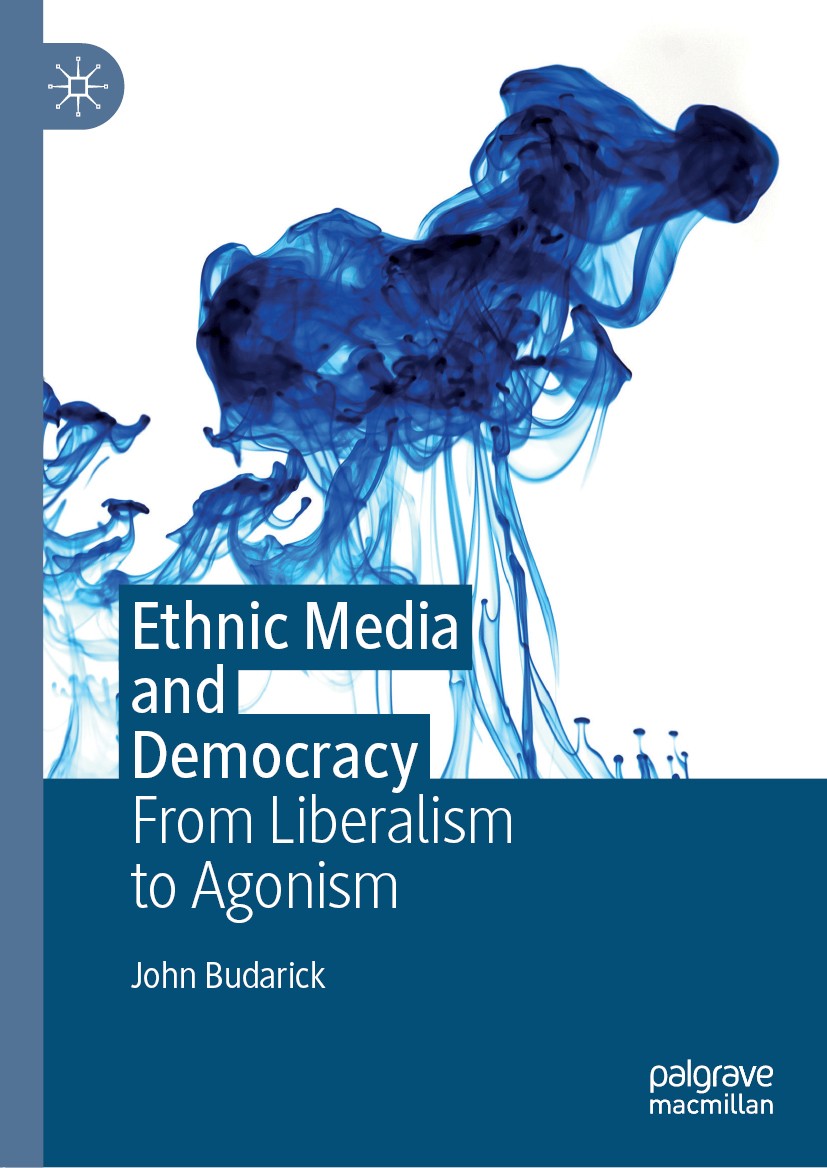 Titlebook: Ethnic Media and Democracy; From Liberalism to A John Budarick Book 2019 The Editor(s) (if applicable) and The Author(s), under exclusive l Titlebook: Ethnic Media and Democracy; From Liberalism to A John Budarick Book 2019 The Editor(s) (if applicable) and The Author(s), under exclusive l