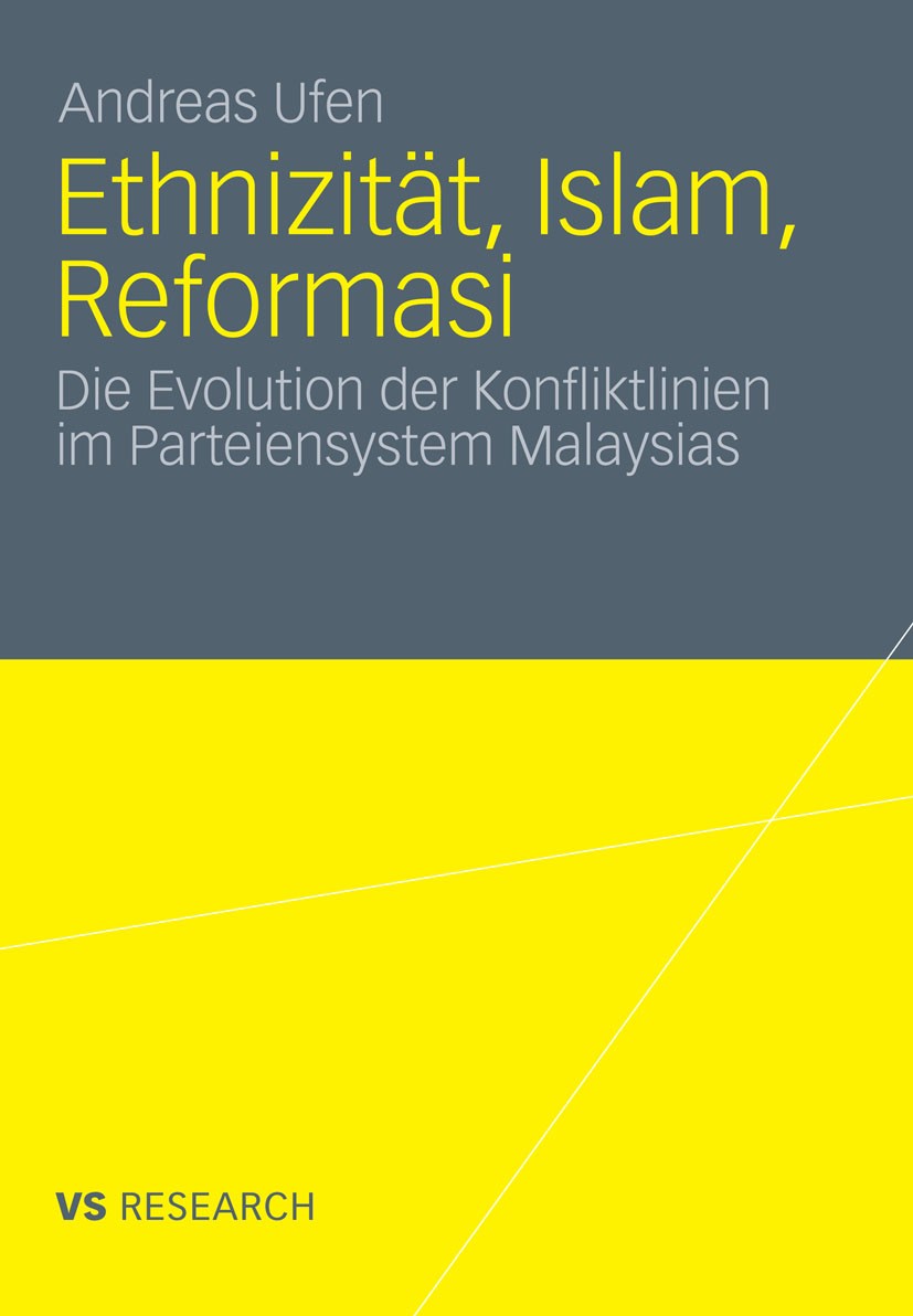 Titlebook: Ethnizität, Islam, Reformasi; Die Evolution der Ko Andreas Ufen Book 2012 VS Verlag für Sozialwissenschaften | Springer Fachmedien Wiesbade Titlebook: Ethnizität, Islam, Reformasi; Die Evolution der Ko Andreas Ufen Book 2012 VS Verlag für Sozialwissenschaften | Springer Fachmedien Wiesbade