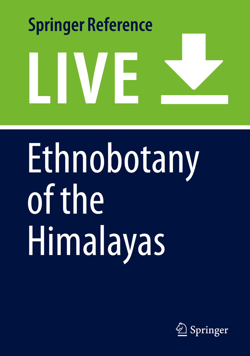 Titlebook: Ethnobotany of the Himalayas; Ripu M. Kunwar,Hassan Sher,Rainer W. Bussmann Living reference work 20200th edition Ethnobotany.Biogeograph Titlebook: Ethnobotany of the Himalayas; Ripu M. Kunwar,Hassan Sher,Rainer W. Bussmann Living reference work 20200th edition Ethnobotany.Biogeograph