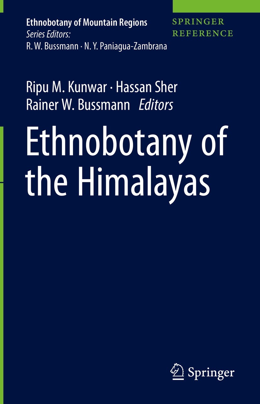 Titlebook: Ethnobotany of the Himalayas; Ripu M. Kunwar,Hassan Sher,Rainer W. Bussmann Reference work 2021 Springer Nature Switzerland AG 2021 Ethnob Titlebook: Ethnobotany of the Himalayas; Ripu M. Kunwar,Hassan Sher,Rainer W. Bussmann Reference work 2021 Springer Nature Switzerland AG 2021 Ethnob