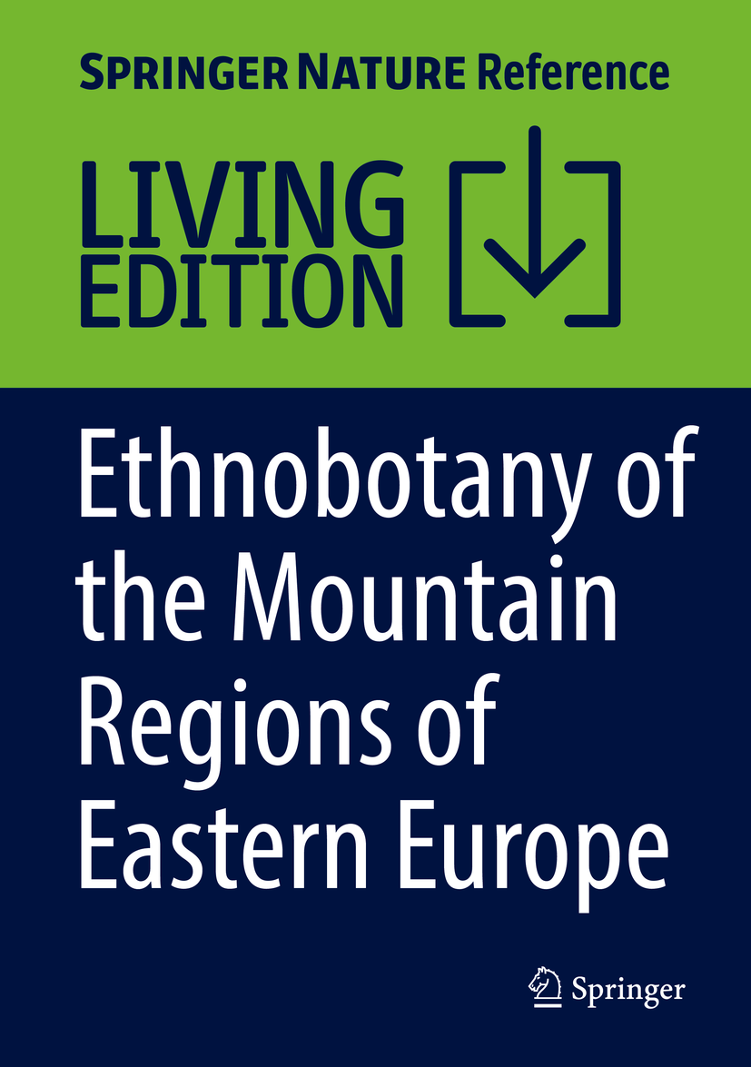 Titlebook: Ethnobotany of the Mountain Regions of Eastern Europe; Carpathians Rainer W. Bussmann,Narel Y. Paniagua-Zambrana,Zaal Living reference work Titlebook: Ethnobotany of the Mountain Regions of Eastern Europe; Carpathians Rainer W. Bussmann,Narel Y. Paniagua-Zambrana,Zaal Living reference work