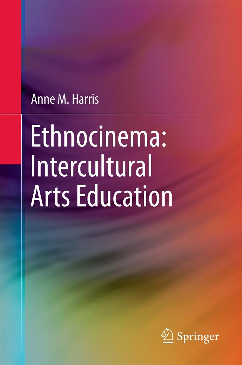 Titlebook: Ethnocinema: Intercultural Arts Education; Anne M. Harris Book 2012 Springer Science+Business Media Dordrecht 2012 autoethnography.collabo Titlebook: Ethnocinema: Intercultural Arts Education; Anne M. Harris Book 2012 Springer Science+Business Media Dordrecht 2012 autoethnography.collabo