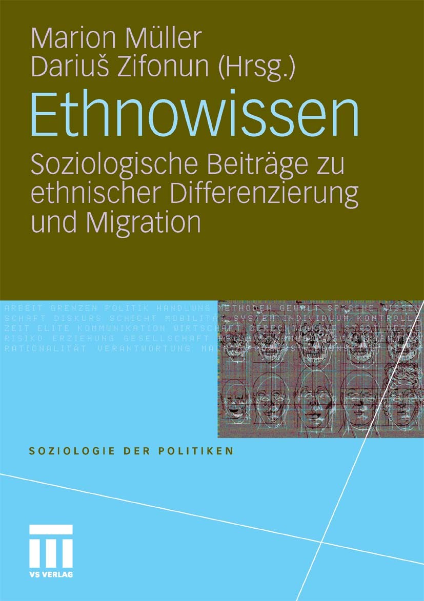 Titlebook: Ethnowissen; Soziologische Beiträ Marion Müller (Wissenschaftliche Mitarbeiterin),Da Book 2010 VS Verlag für Sozialwissenschaften | Springe Titlebook: Ethnowissen; Soziologische Beiträ Marion Müller (Wissenschaftliche Mitarbeiterin),Da Book 2010 VS Verlag für Sozialwissenschaften | Springe