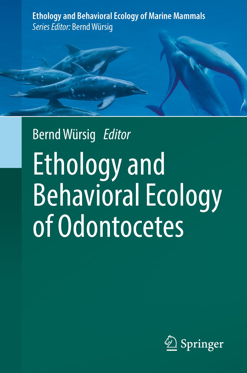 Titlebook: Ethology and Behavioral Ecology of Odontocetes; Bernd Würsig Book 2019 Springer Nature Switzerland AG 2019 Aquatic Mammals.Diving Behavior Titlebook: Ethology and Behavioral Ecology of Odontocetes; Bernd Würsig Book 2019 Springer Nature Switzerland AG 2019 Aquatic Mammals.Diving Behavior