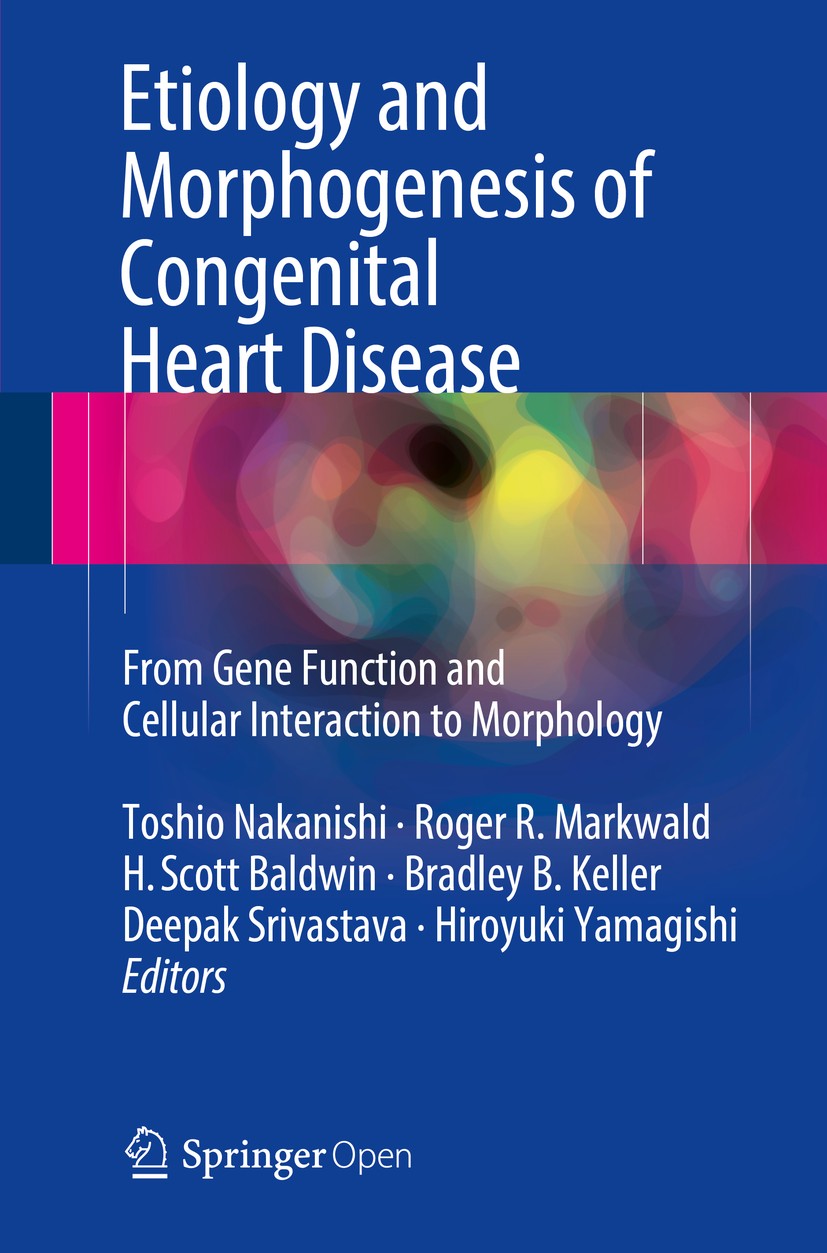 Titlebook: Etiology and Morphogenesis of Congenital Heart Disease; From Gene Function a Toshio Nakanishi,Roger R. Markwald,Hiroyuki Yamagi Book‘‘‘‘‘‘‘ Titlebook: Etiology and Morphogenesis of Congenital Heart Disease; From Gene Function a Toshio Nakanishi,Roger R. Markwald,Hiroyuki Yamagi Book‘‘‘‘‘‘‘