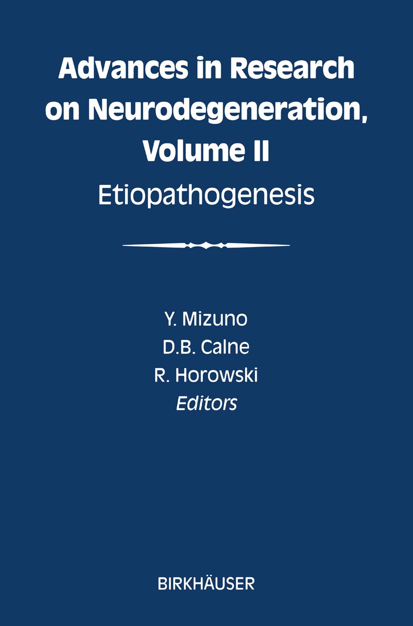 Titlebook: Etiopathogenesis; Yoshikuni Mizuno,Donald B. Calne (Director),R. Hor Book 1994 Birkhäuser Boston 1994 cell.mortality.neurology.pathology.u Titlebook: Etiopathogenesis; Yoshikuni Mizuno,Donald B. Calne (Director),R. Hor Book 1994 Birkhäuser Boston 1994 cell.mortality.neurology.pathology.u