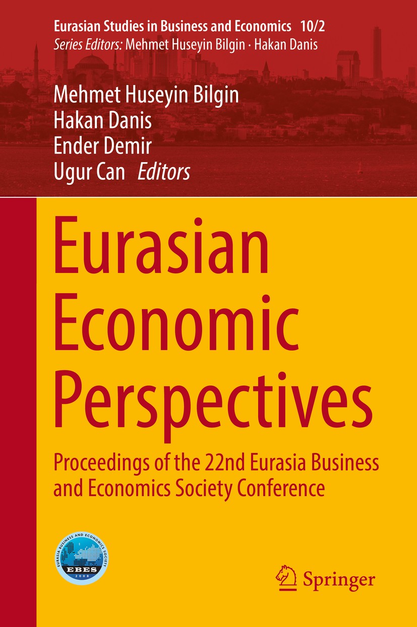 Titlebook: Eurasian Economic Perspectives; Proceedings of the 2 Mehmet Huseyin‘Bilgin,Hakan Danis,Ugur Can Conference proceedings 2019 Springer Nature Titlebook: Eurasian Economic Perspectives; Proceedings of the 2 Mehmet Huseyin‘Bilgin,Hakan Danis,Ugur Can Conference proceedings 2019 Springer Nature