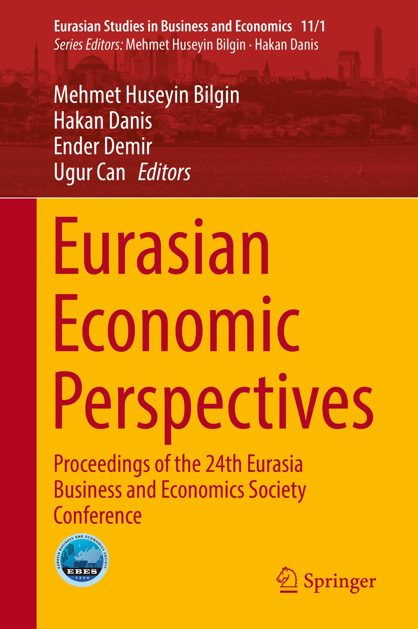 Titlebook: Eurasian Economic Perspectives; Proceedings of the 2 Mehmet Huseyin Bilgin,Hakan Danis,Ugur Can Conference proceedings 2019 Springer Nature Titlebook: Eurasian Economic Perspectives; Proceedings of the 2 Mehmet Huseyin Bilgin,Hakan Danis,Ugur Can Conference proceedings 2019 Springer Nature