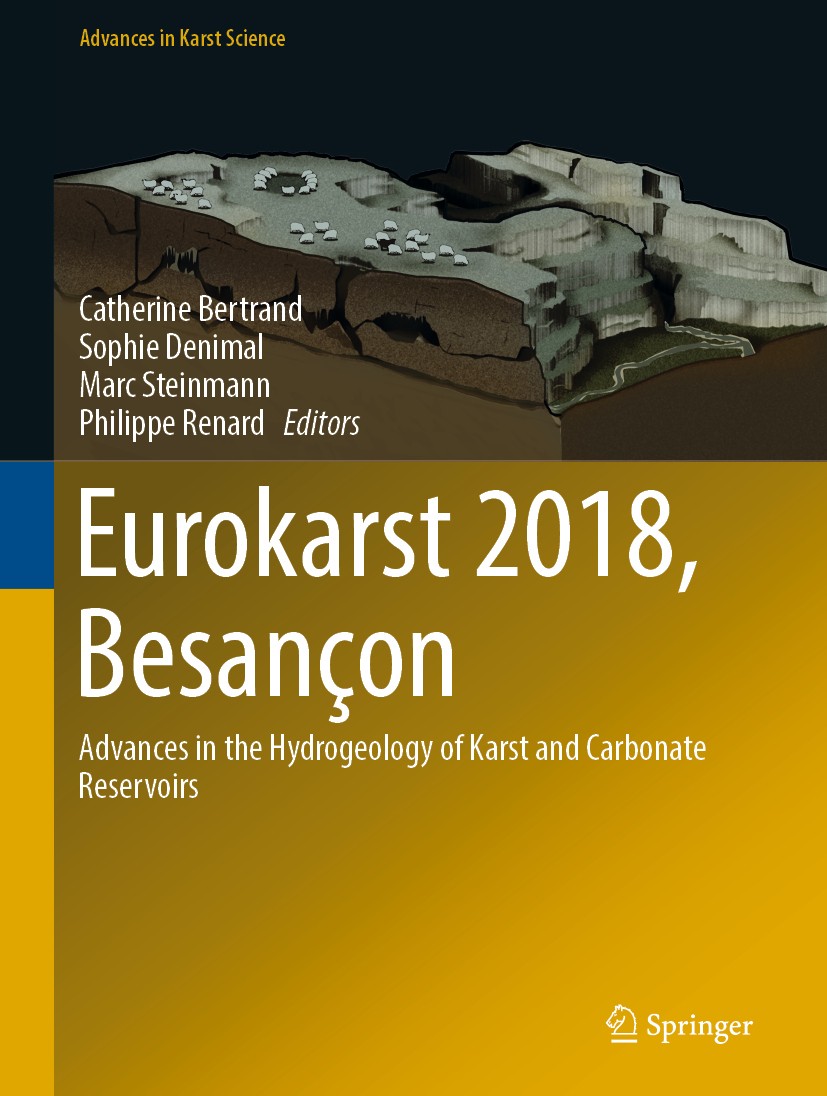 Titlebook: Eurokarst 2018, Besançon; Advances in the Hydr Catherine Bertrand,Sophie Denimal,Philippe Renard Conference proceedings 2020 Springer Natur Titlebook: Eurokarst 2018, Besançon; Advances in the Hydr Catherine Bertrand,Sophie Denimal,Philippe Renard Conference proceedings 2020 Springer Natur