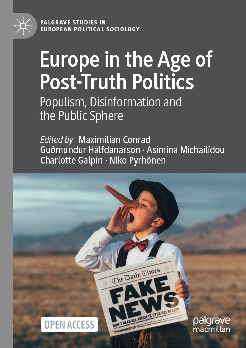Titlebook: Europe in the Age of Post-Truth Politics; Populism, Disinforma Maximilian Conrad,Guðmundur Hálfdanarson,Niko Pyrh Book‘‘‘‘‘‘‘‘ 2023 The Edi Titlebook: Europe in the Age of Post-Truth Politics; Populism, Disinforma Maximilian Conrad,Guðmundur Hálfdanarson,Niko Pyrh Book‘‘‘‘‘‘‘‘ 2023 The Edi
