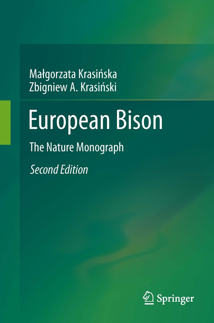 Titlebook: European Bison; The Nature Monograph Małgorzata Krasińska,Zbigniew A. Krasiński Book 2013Latest edition Springer-Verlag Berlin Heidelberg 2 Titlebook: European Bison; The Nature Monograph Małgorzata Krasińska,Zbigniew A. Krasiński Book 2013Latest edition Springer-Verlag Berlin Heidelberg 2