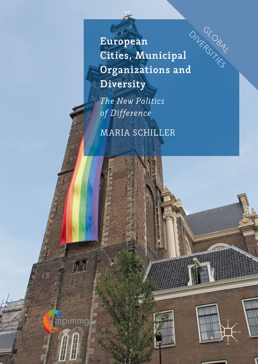Titlebook: European Cities, Municipal Organizations and Diversity; The New Politics of Maria Schiller Book 2016 The Editor(s) (if applicable) and The Titlebook: European Cities, Municipal Organizations and Diversity; The New Politics of Maria Schiller Book 2016 The Editor(s) (if applicable) and The