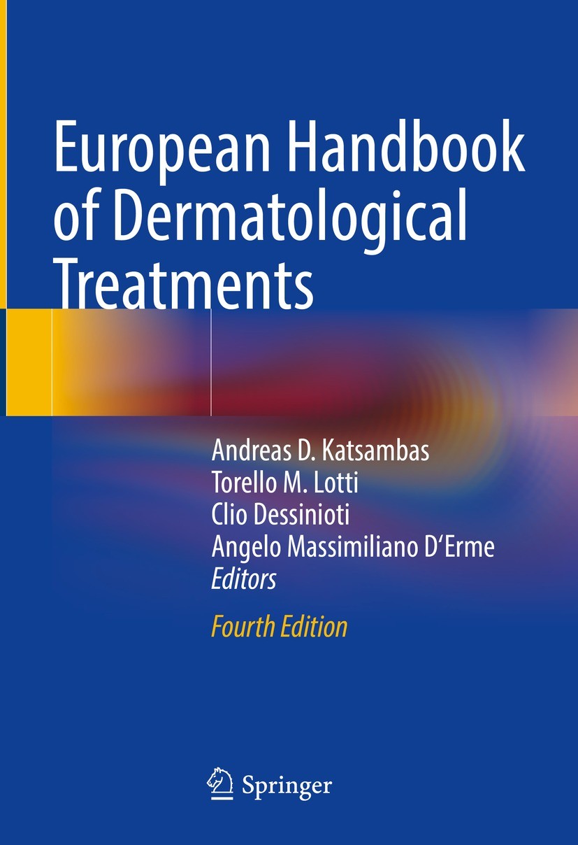 Titlebook: European Handbook of Dermatological Treatments; Andreas D. Katsambas,Torello M. Lotti,Angelo Massi Book 2023Latest edition The Editor(s) ( Titlebook: European Handbook of Dermatological Treatments; Andreas D. Katsambas,Torello M. Lotti,Angelo Massi Book 2023Latest edition The Editor(s) (
