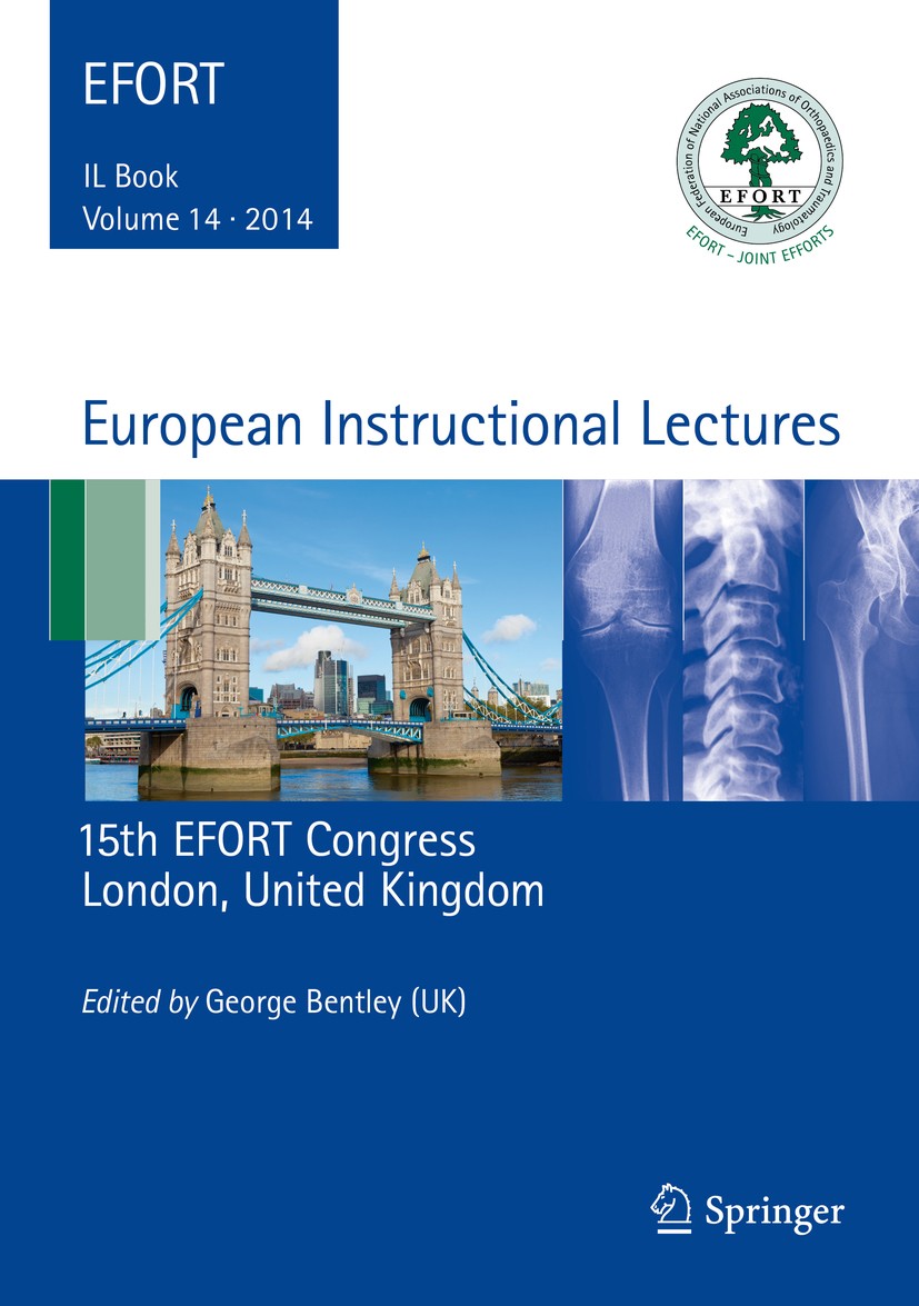 Titlebook: European Instructional Lectures; Volume 14, 2014, 15t George Bentley Book 2014 EFORT 2014 Infection.Musculo-skeletal Tumours.Paediatric Ort Titlebook: European Instructional Lectures; Volume 14, 2014, 15t George Bentley Book 2014 EFORT 2014 Infection.Musculo-skeletal Tumours.Paediatric Ort