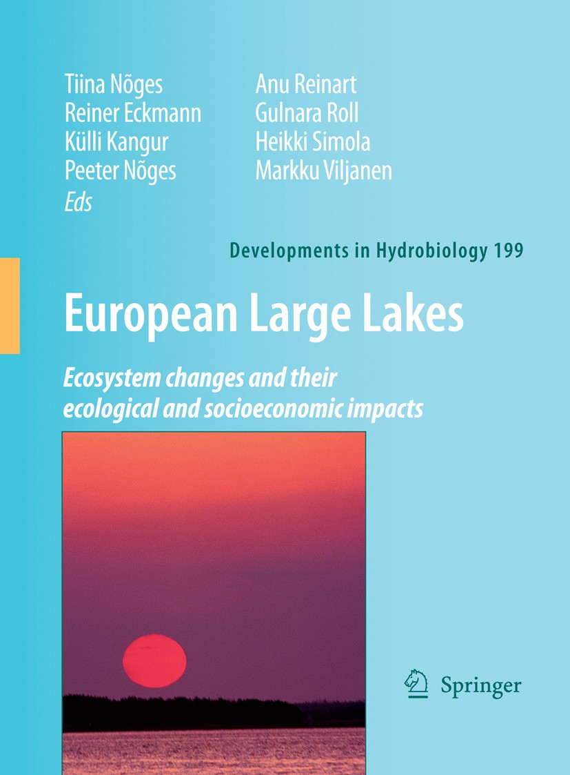 Titlebook: European Large Lakes; Ecosystem changes an Tiina Nõges,Reiner Eckmann,Markku Viljanen Book 2008 Springer Science+Business Media B.V. 2008 E Titlebook: European Large Lakes; Ecosystem changes an Tiina Nõges,Reiner Eckmann,Markku Viljanen Book 2008 Springer Science+Business Media B.V. 2008 E