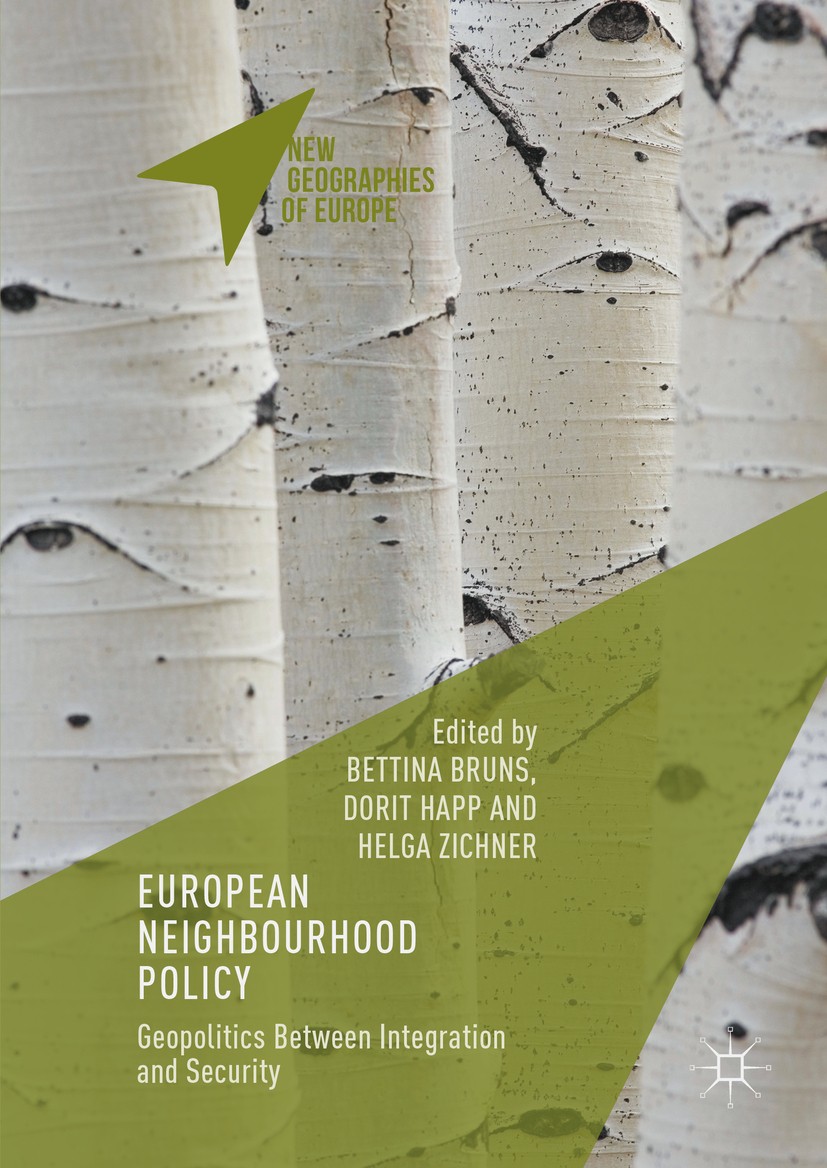 Titlebook: European Neighbourhood Policy; Geopolitics Between Bettina Bruns,Dorit Happ,Helga Zichner Book 2016 The Editor(s) (if applicable) and The Titlebook: European Neighbourhood Policy; Geopolitics Between Bettina Bruns,Dorit Happ,Helga Zichner Book 2016 The Editor(s) (if applicable) and The
