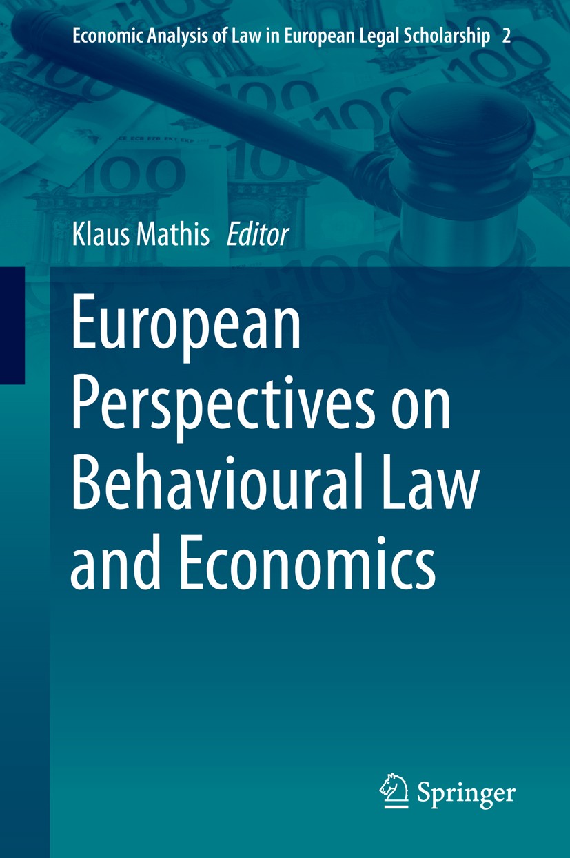 Titlebook: European Perspectives on Behavioural Law and Economics; Klaus Mathis Book 2015 Springer International Publishing Switzerland 2015 Behaviou Titlebook: European Perspectives on Behavioural Law and Economics; Klaus Mathis Book 2015 Springer International Publishing Switzerland 2015 Behaviou