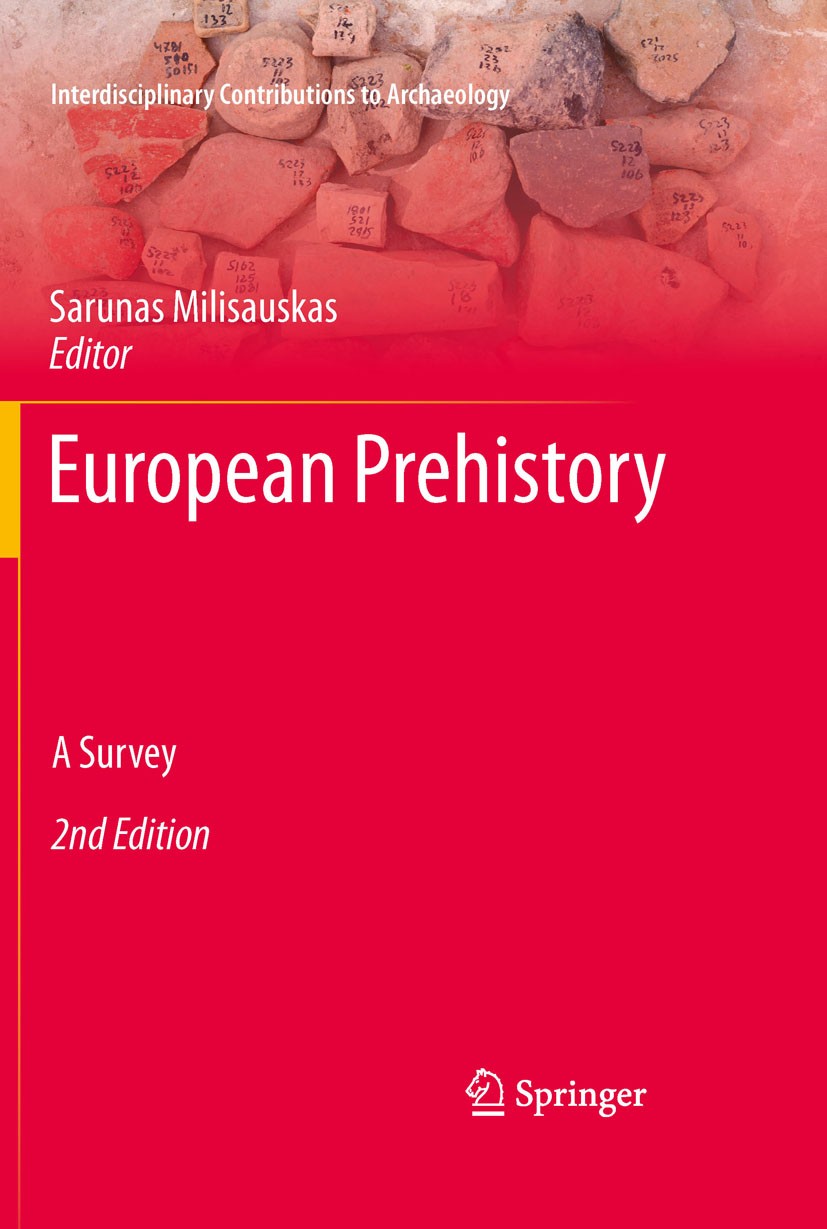 Titlebook: European Prehistory; A Survey Sarunas Milisauskas Textbook 2011Latest edition Springer Science+Business Media, LLC 2011 Bronze Age research Titlebook: European Prehistory; A Survey Sarunas Milisauskas Textbook 2011Latest edition Springer Science+Business Media, LLC 2011 Bronze Age research