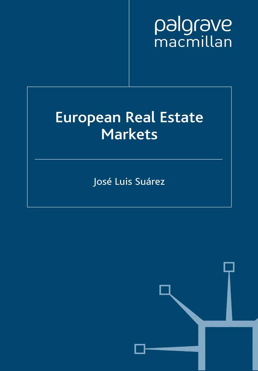 Titlebook: European Real Estate Markets; José Luis Suárez Book 2009 Palgrave Macmillan, a division of Macmillan Publishers Limited 2009 Benchmark.Rea Titlebook: European Real Estate Markets; José Luis Suárez Book 2009 Palgrave Macmillan, a division of Macmillan Publishers Limited 2009 Benchmark.Rea