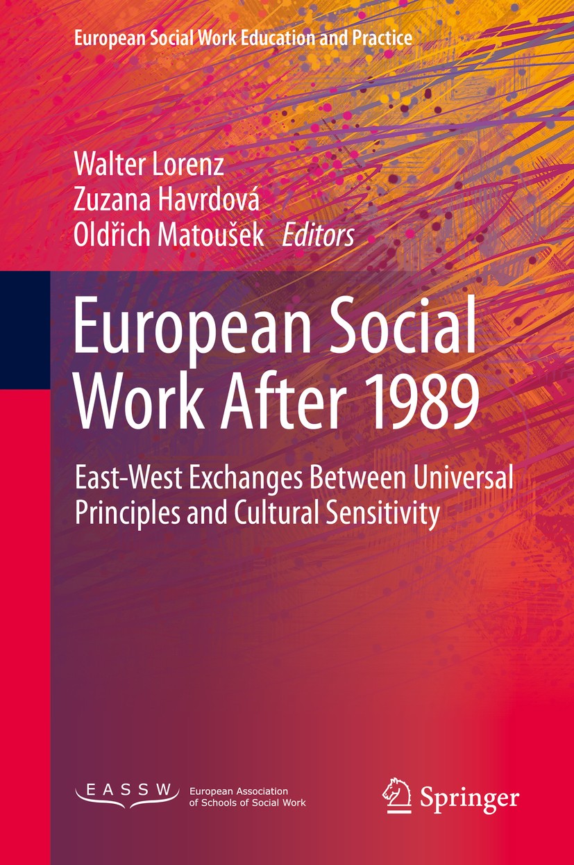 Titlebook: European Social Work After 1989; East-West Exchanges Walter Lorenz,Zuzana Havrdová,Oldřich Matoušek Book 2021 Springer Nature Switzerland Titlebook: European Social Work After 1989; East-West Exchanges Walter Lorenz,Zuzana Havrdová,Oldřich Matoušek Book 2021 Springer Nature Switzerland