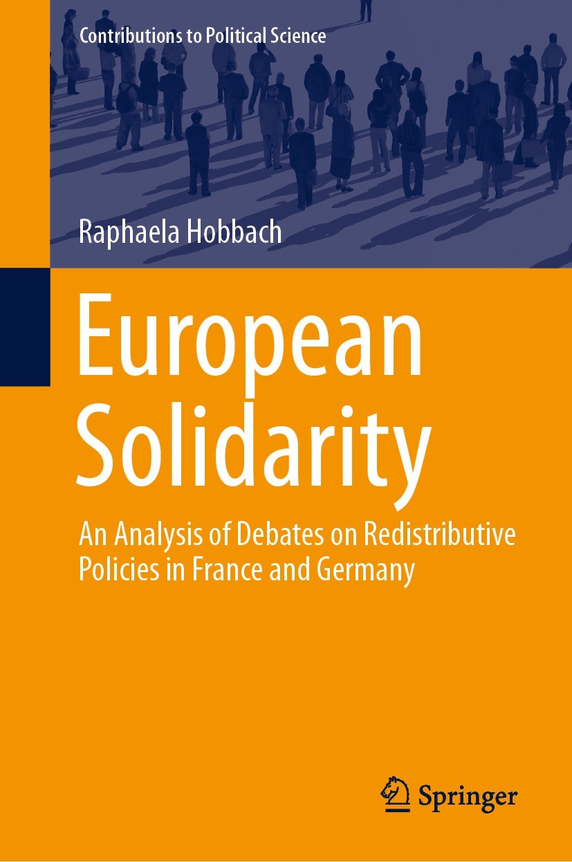 Titlebook: European Solidarity; An Analysis of Debat Raphaela Hobbach Book 2021 The Editor(s) (if applicable) and The Author(s), under exclusive licen Titlebook: European Solidarity; An Analysis of Debat Raphaela Hobbach Book 2021 The Editor(s) (if applicable) and The Author(s), under exclusive licen