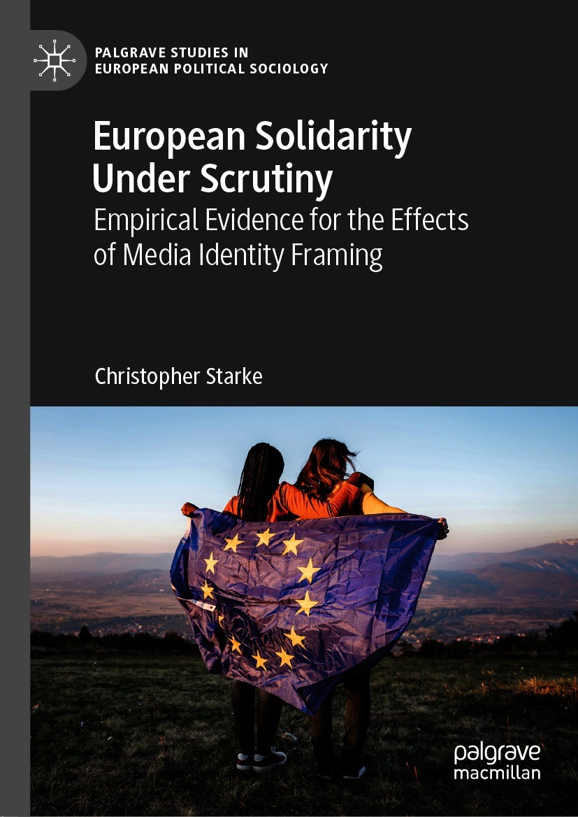 Titlebook: European Solidarity Under Scrutiny; Empirical Evidence f Christopher Starke Book 2021 The Editor(s) (if applicable) and The Author(s), unde Titlebook: European Solidarity Under Scrutiny; Empirical Evidence f Christopher Starke Book 2021 The Editor(s) (if applicable) and The Author(s), unde