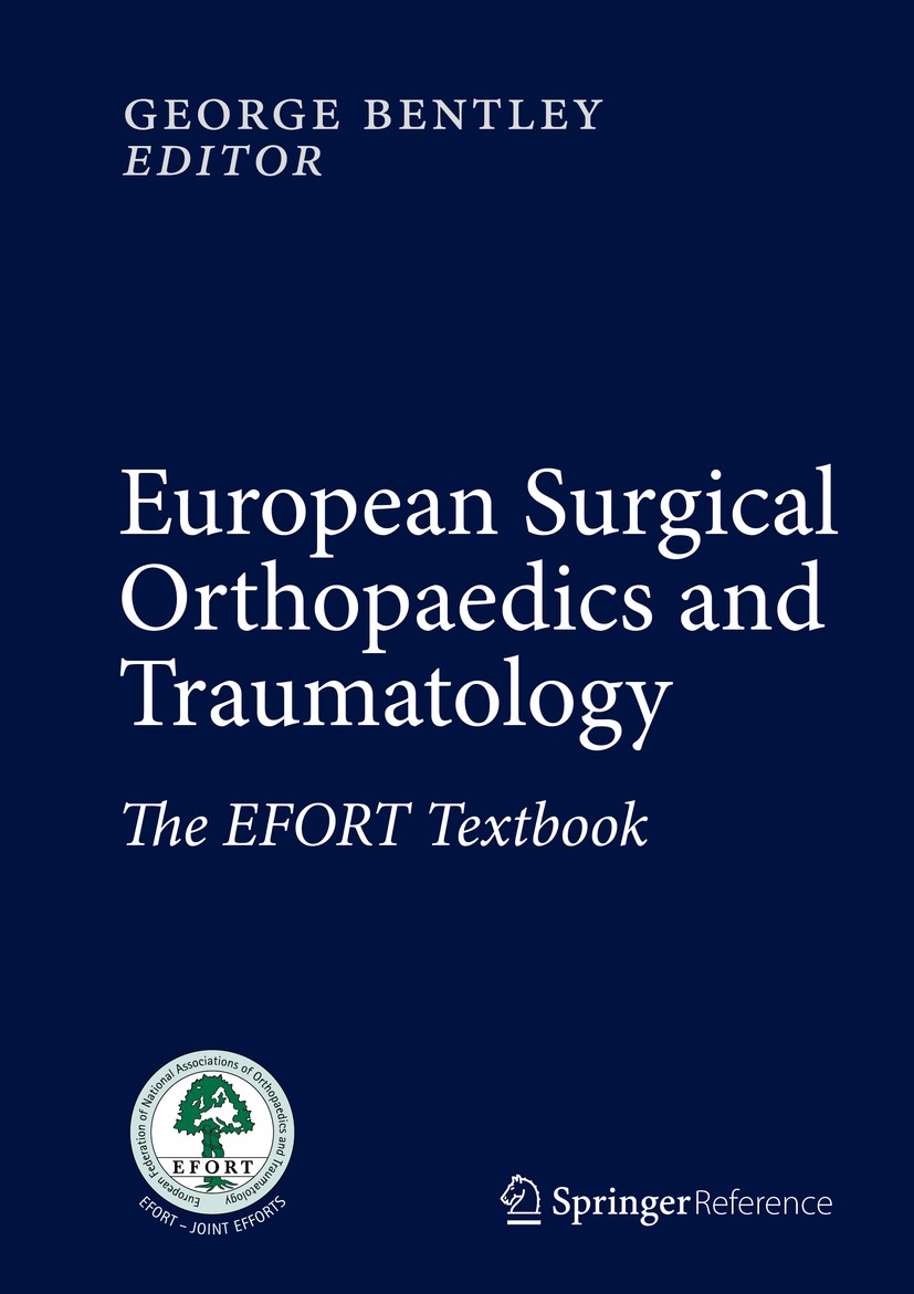 Titlebook: European Surgical Orthopaedics and Traumatology; The EFORT Textbook George Bentley Reference work 2014 Springer-Verlag GmbH Germany, part o Titlebook: European Surgical Orthopaedics and Traumatology; The EFORT Textbook George Bentley Reference work 2014 Springer-Verlag GmbH Germany, part o