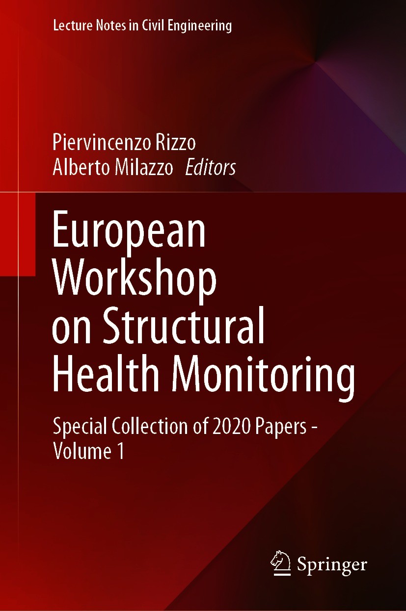 Titlebook: European Workshop on Structural Health Monitoring; Special Collection o Piervincenzo Rizzo,Alberto Milazzo Conference proceedings 2021 Spri Titlebook: European Workshop on Structural Health Monitoring; Special Collection o Piervincenzo Rizzo,Alberto Milazzo Conference proceedings 2021 Spri