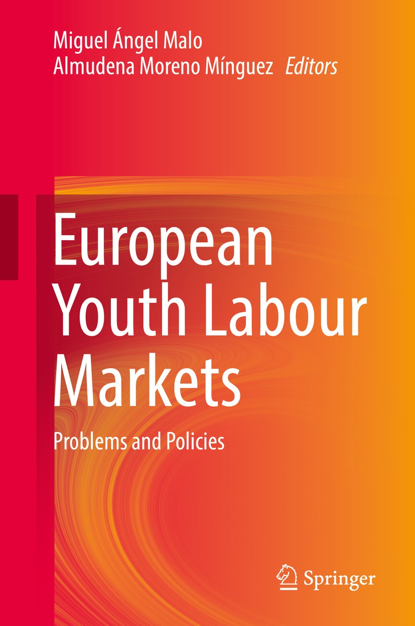 Titlebook: European Youth Labour Markets; Problems and Policie Miguel Ángel Malo,Almudena Moreno Mínguez Book 2018 Springer International Publishing A Titlebook: European Youth Labour Markets; Problems and Policie Miguel Ángel Malo,Almudena Moreno Mínguez Book 2018 Springer International Publishing A