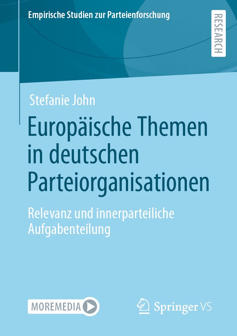 Titlebook: Europäische Themen in deutschen Parteiorganisationen; Relevanz und innerpa Stefanie John Book 2021 Der/die Herausgeber bzw. der/die Autor(e Titlebook: Europäische Themen in deutschen Parteiorganisationen; Relevanz und innerpa Stefanie John Book 2021 Der/die Herausgeber bzw. der/die Autor(e
