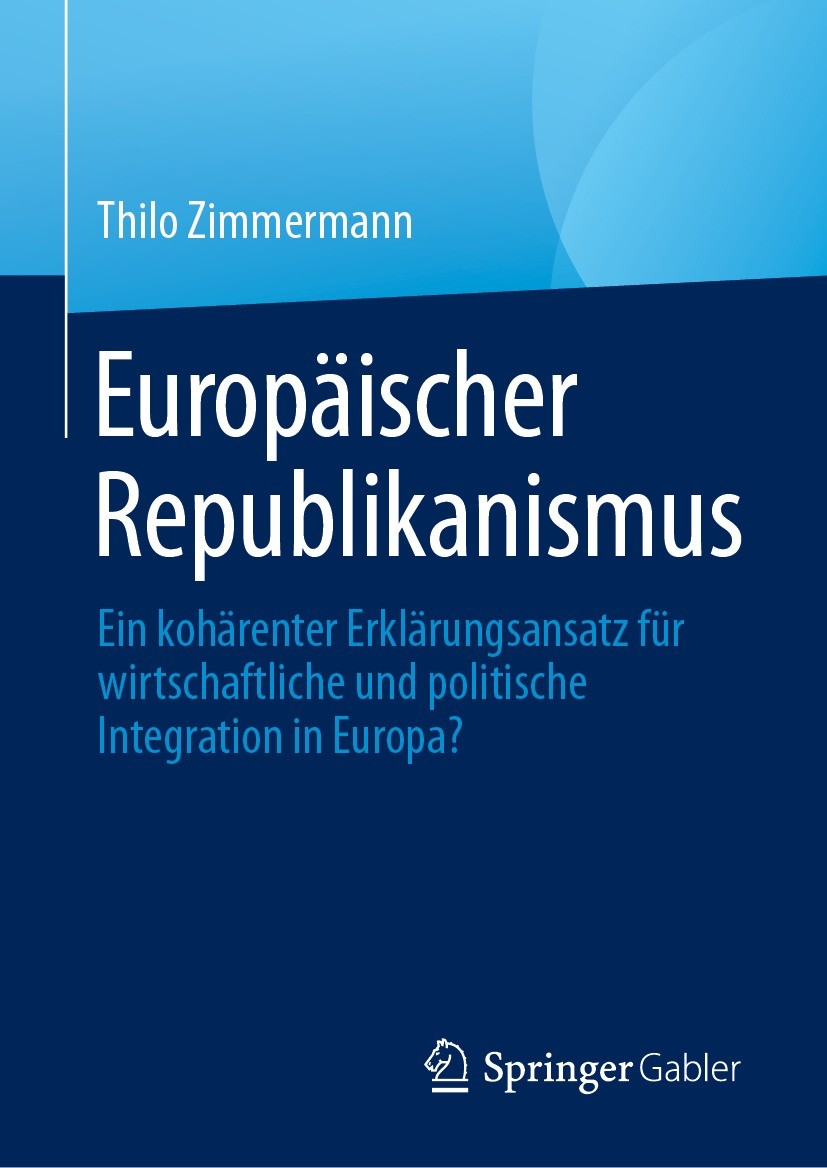 Titlebook: Europäischer Republikanismus; Ein kohärenter Erklä Thilo Zimmermann Book 2023 Der/die Herausgeber bzw. der/die Autor(en), exklusiv lizenzie Titlebook: Europäischer Republikanismus; Ein kohärenter Erklä Thilo Zimmermann Book 2023 Der/die Herausgeber bzw. der/die Autor(en), exklusiv lizenzie