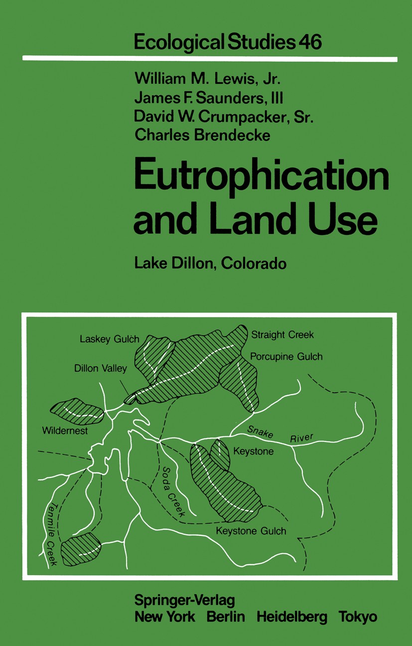 Titlebook: Eutrophication and Land Use; Lake Dillon, Colorad William M. Lewis,James F. Saunders,Charles M. Bren Book 1984 Springer-Verlag New York Inc Titlebook: Eutrophication and Land Use; Lake Dillon, Colorad William M. Lewis,James F. Saunders,Charles M. Bren Book 1984 Springer-Verlag New York Inc