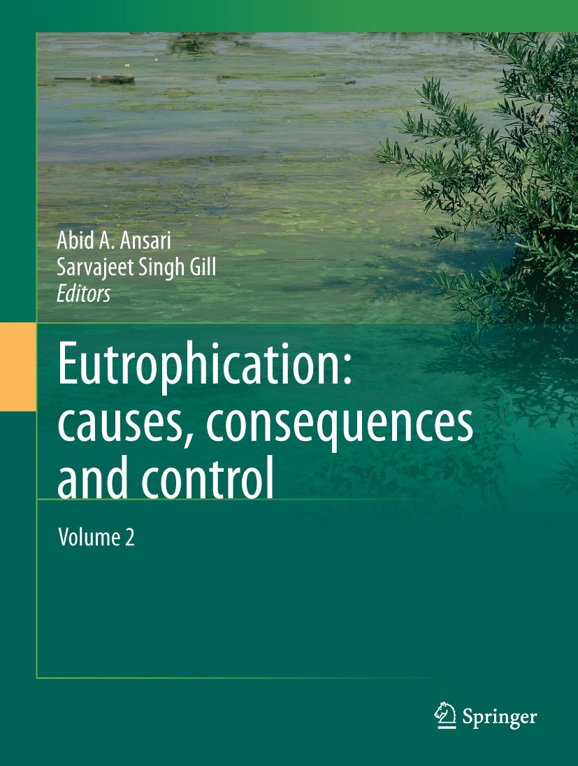 Titlebook: Eutrophication: Causes, Consequences and Control; Volume 2 Abid A. Ansari,Sarvajeet Singh Gill Book 2014 Springer Science+Business Media Do Titlebook: Eutrophication: Causes, Consequences and Control; Volume 2 Abid A. Ansari,Sarvajeet Singh Gill Book 2014 Springer Science+Business Media Do