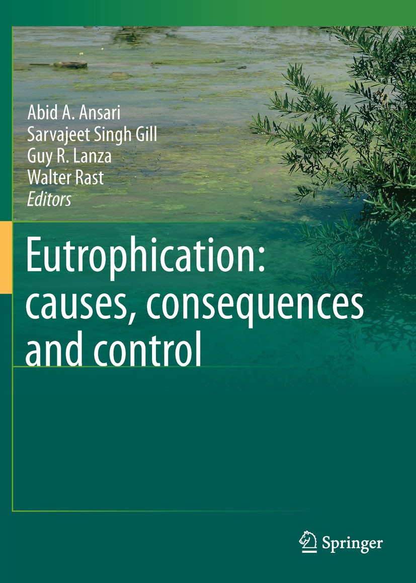 Titlebook: Eutrophication: causes, consequences and control; Abid A. Ansari,Sarvajeet Singh Gill,Walter Rast Book 2011 Springer Science+Business Medi Titlebook: Eutrophication: causes, consequences and control; Abid A. Ansari,Sarvajeet Singh Gill,Walter Rast Book 2011 Springer Science+Business Medi