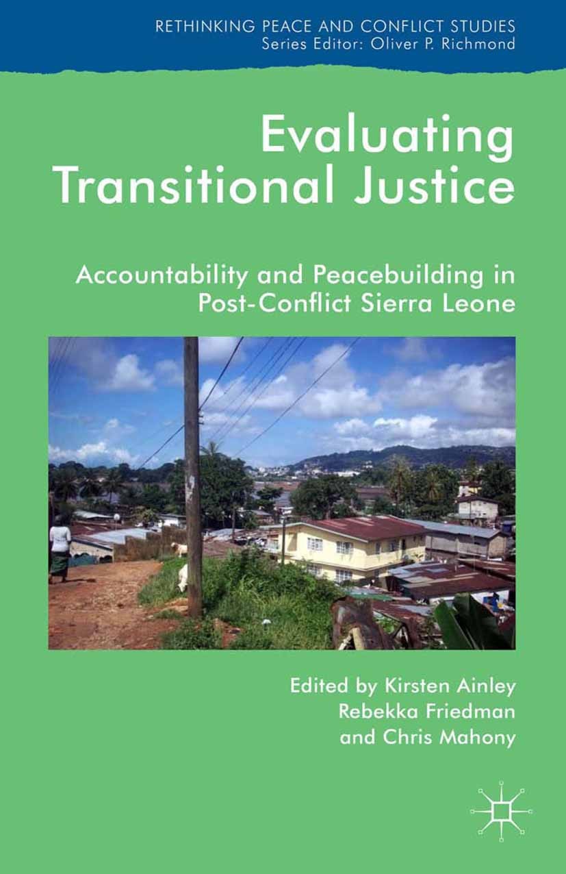 Titlebook: Evaluating Transitional Justice; Accountability and P Kirsten Ainley (Assistant Professor),Rebekka Fried Book 2015 The Editor(s) (if applic Titlebook: Evaluating Transitional Justice; Accountability and P Kirsten Ainley (Assistant Professor),Rebekka Fried Book 2015 The Editor(s) (if applic